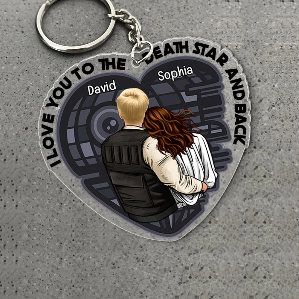 Love You To The Death Star And Back - Personalized Acrylic Keychain - Gift For Couple, Husband Wife, Anniversary Gift | CL19 NA94