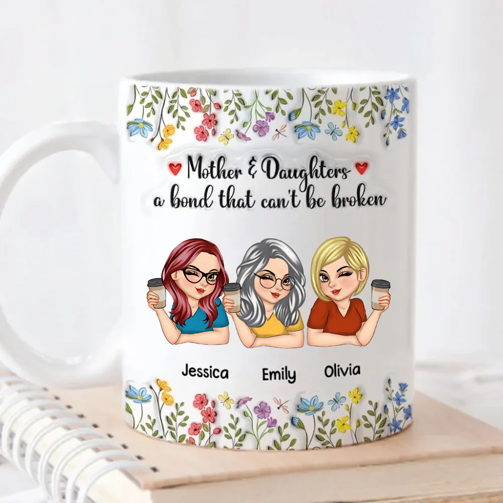 Mother & Daughters A Bond That Can't Be Broken - Personalized Mug - Gift For Mom, Mother's Day | CLGOD04 HN02