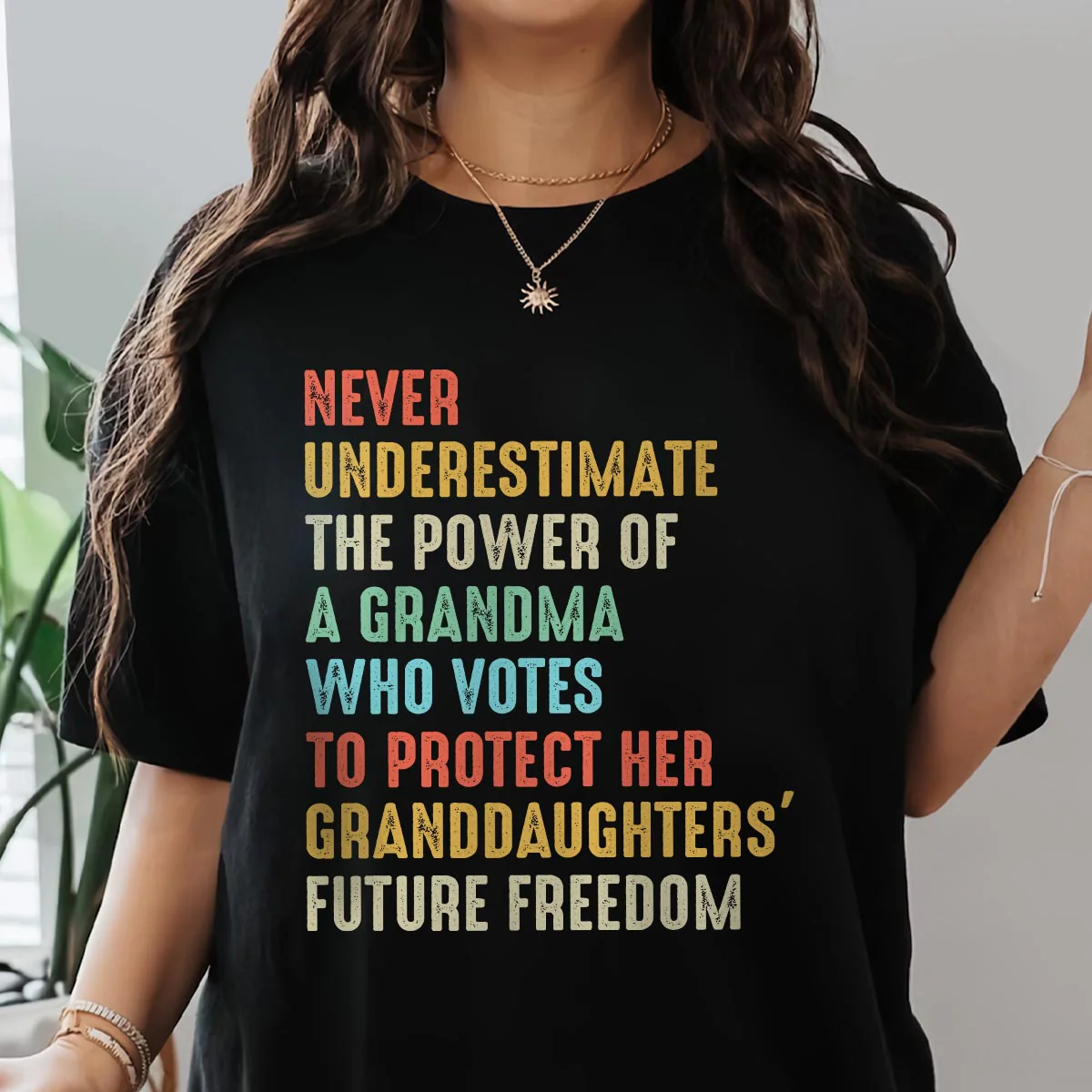 Never Underestimate The Power Of A Grandma Who Votes To Protect Her Granddaughters' Future Freedom T-Shirt - Image 4