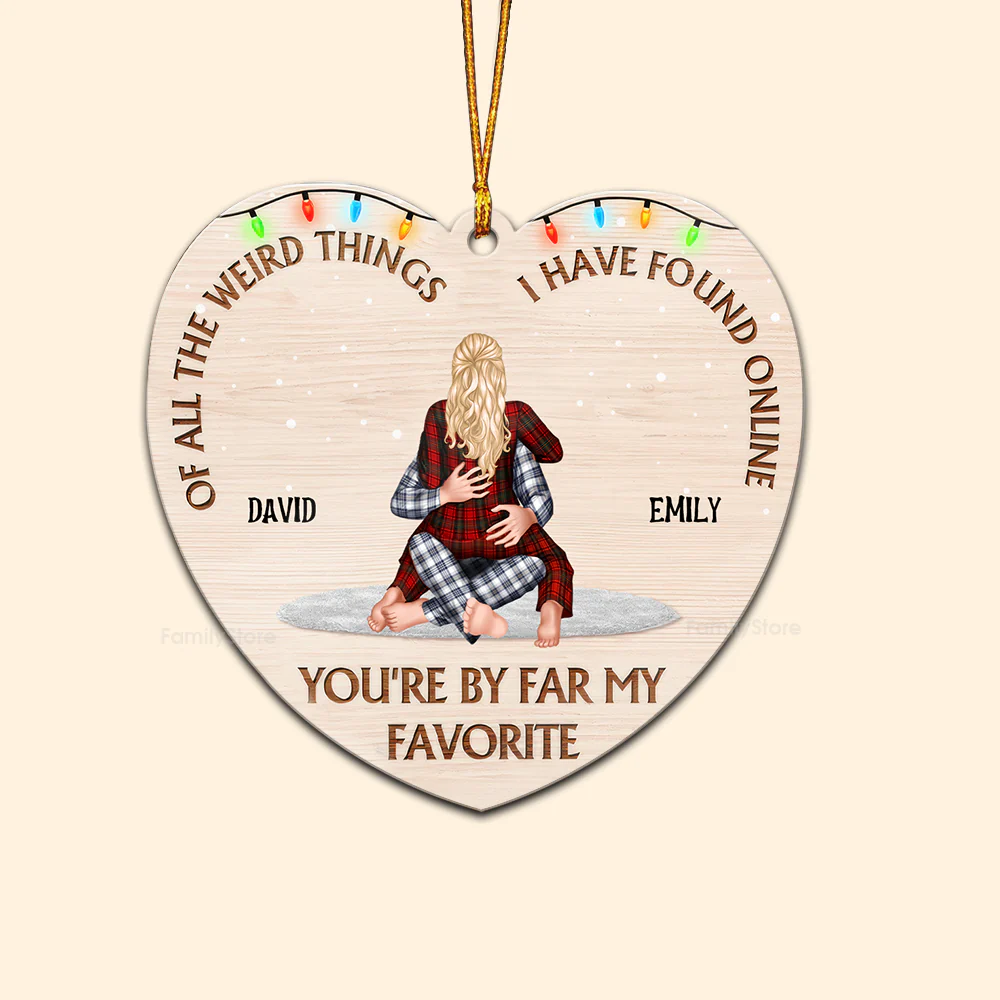 Of All The Weird Things - Gift for Couples - Personalized Wood Ornament - CL28 NH96 - Image 6