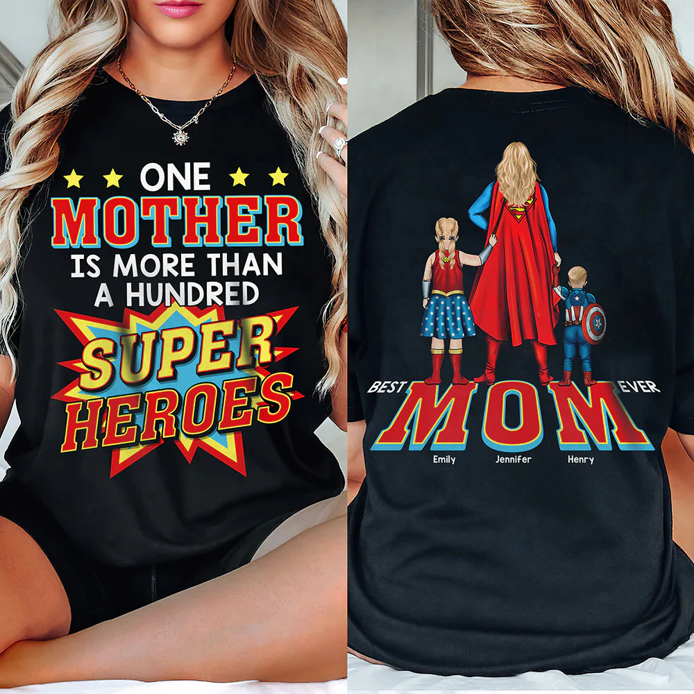 One Mother Is More Than A Hundred Super Heroes - Personalized Shirt 2 Side - Gift For Mom - Image 2