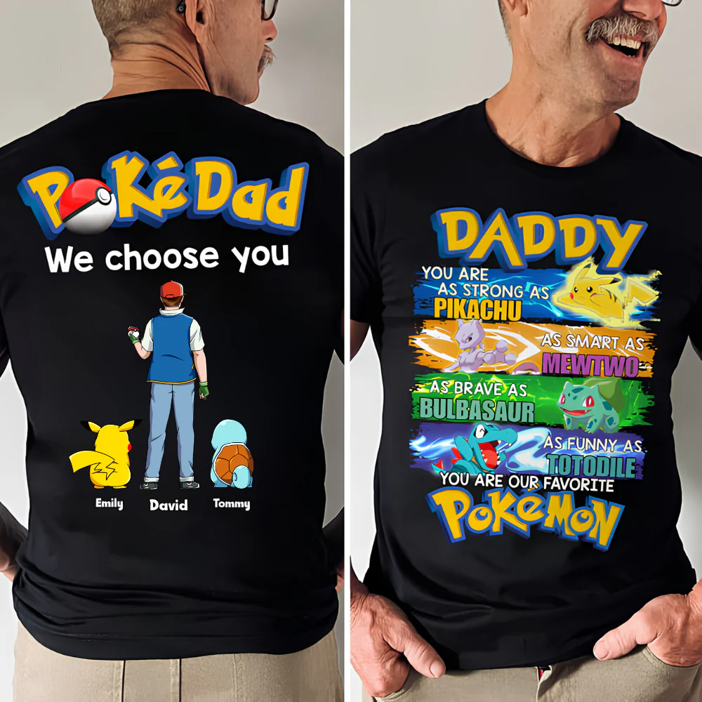 PoMo PokeDad We Choose You - Personalized Shirt 2 Side - Gift For Dad