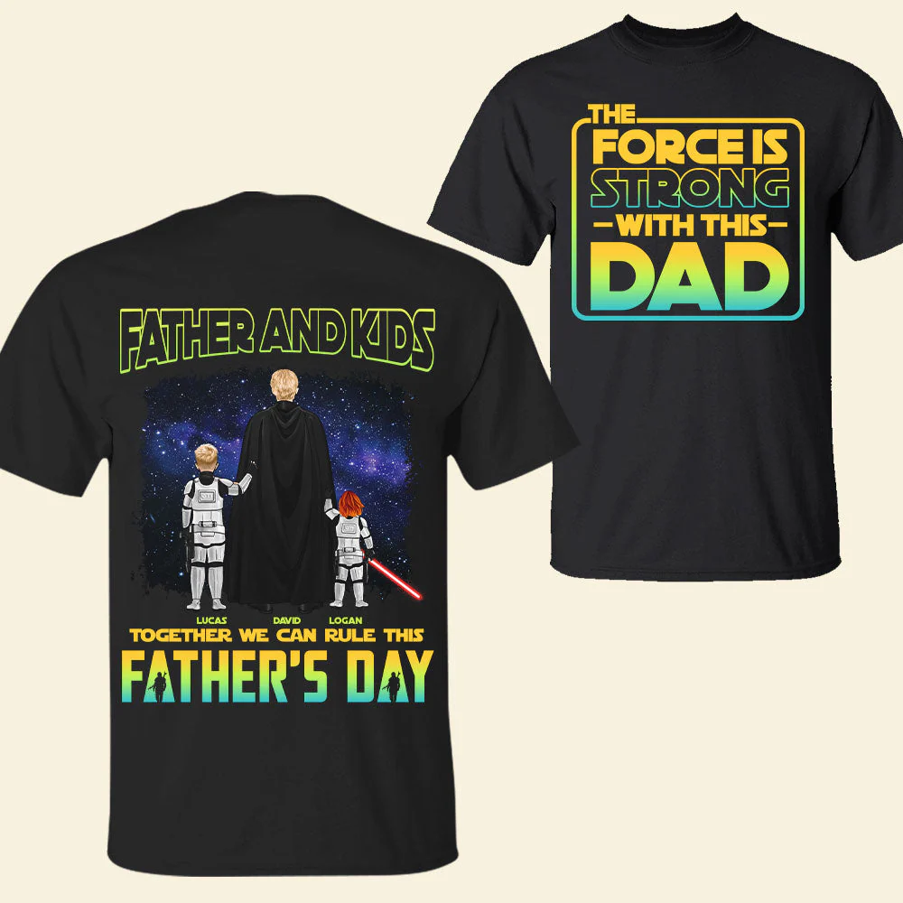 Star Wars The Force Is Strong with This Dad - Personalized Tshirt Two Side - Gift for Dad, Father's Day | CL08 - Image 6
