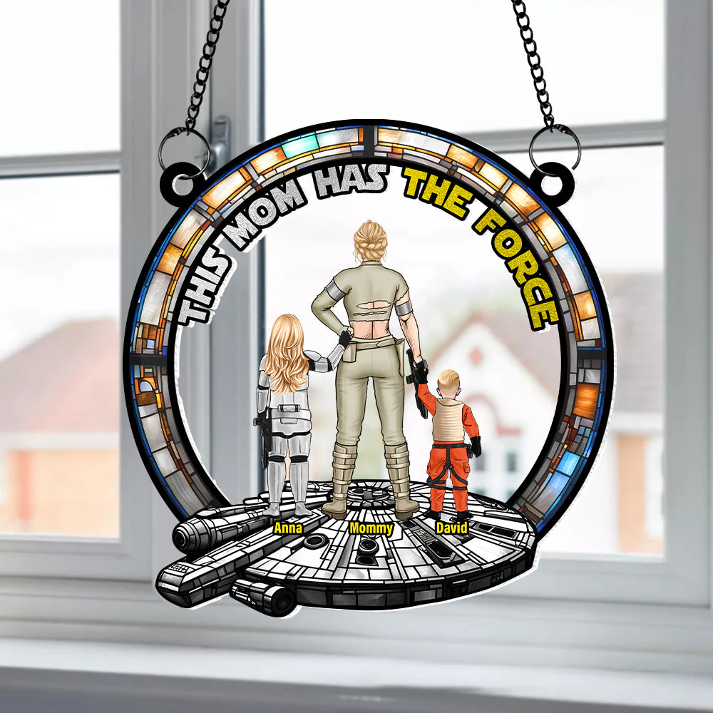 Stwa Mom Has The Force - Personalized Window Hanging Suncatcher - Gifts For Mom  | CL08