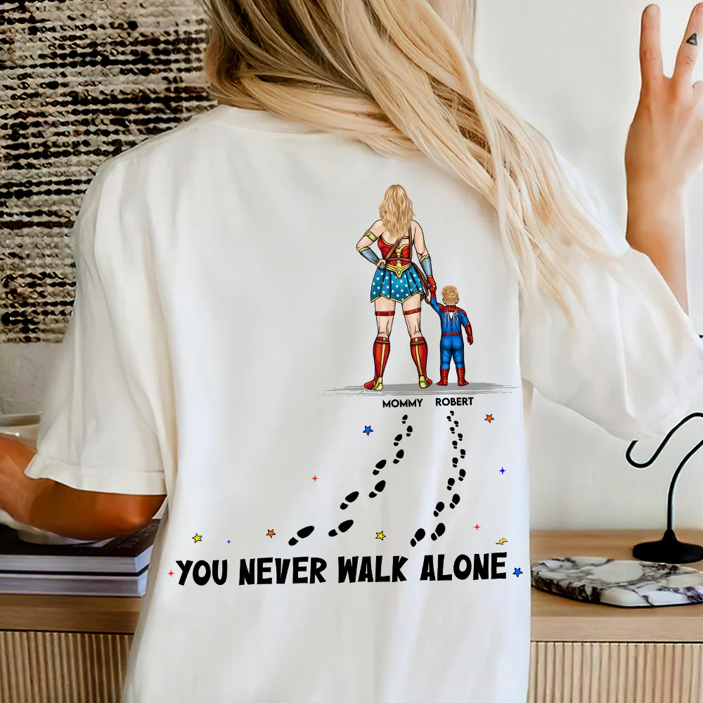 Super Hero You Never Walk Alone - Personalized T-shirt - Gift For Mom - Image 4