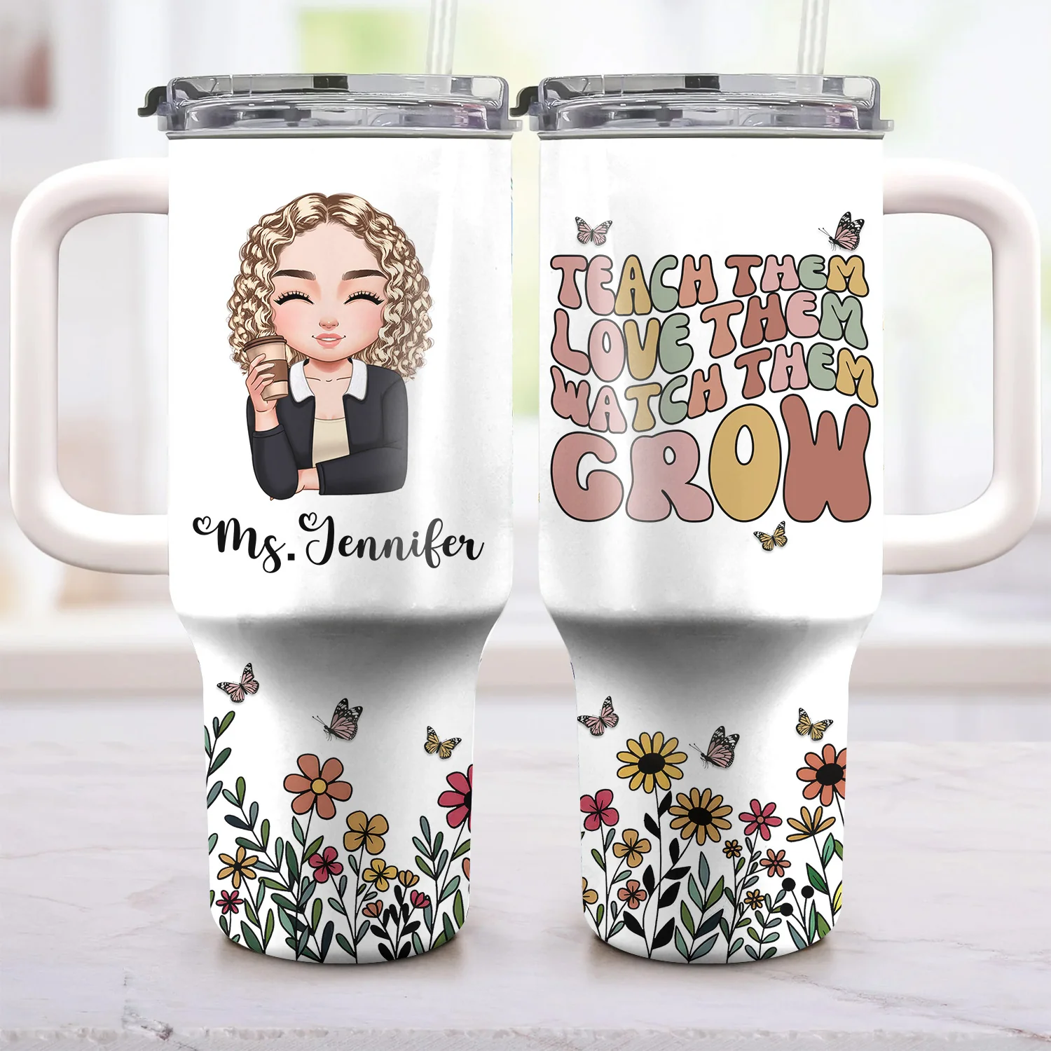 Teach Love And Watch Them Grow - Personalized 40oz Tumbler | CLTC05 TD118