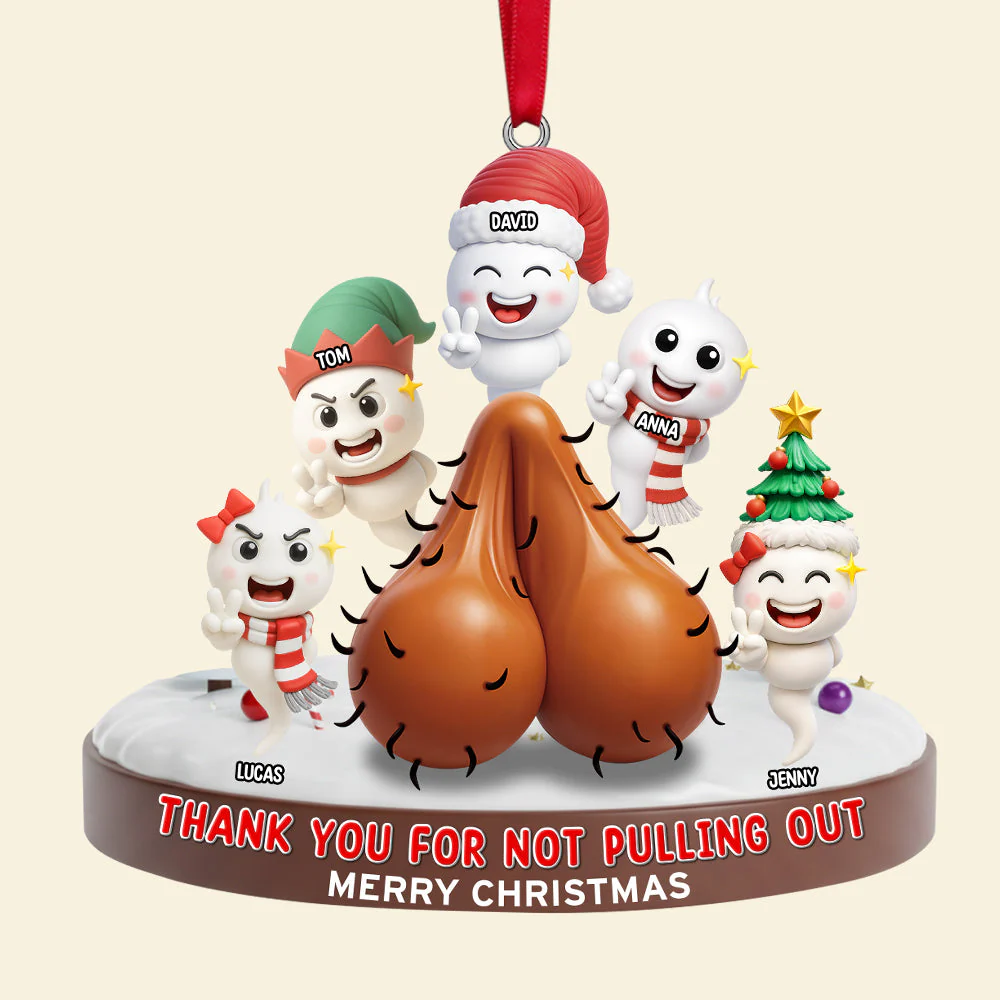 Thank You For Not Pulling Out - Personalized Acrylic Ornament - Funny Gifts For Husband, Dad NL122 - Image 4