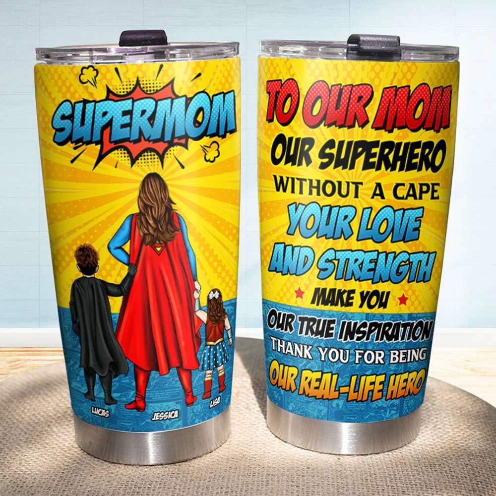 Thank You Mom, For Being Our Super Hero In Real Life - Personalized Stainless Steel Tumbler - Gift For Mom, Mother's Day | CL02 NA94
