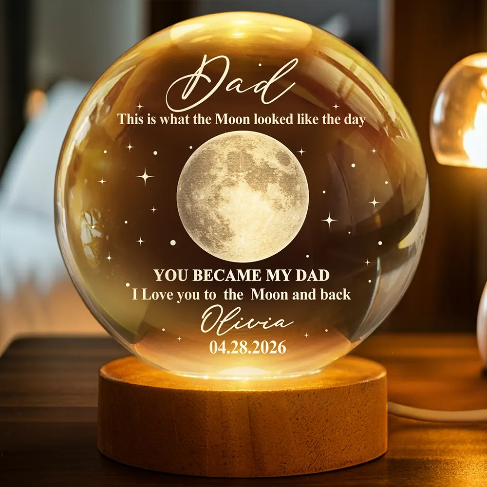 The Moon The Day You Became My Dad - Personalized Crystal Globe Lamp - Gift For Dad