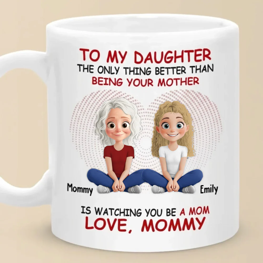 The Only Thing Better Than Being Your Mother - Personalized Ceramic Mug - Gift For Mom, Mother's Day | GR25 HN02 - Image 2