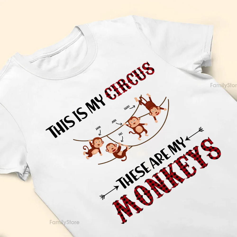 This Is My Circus These Are My Monkeys - Gift For Family - Personalized Shirt - NA94 - Image 3