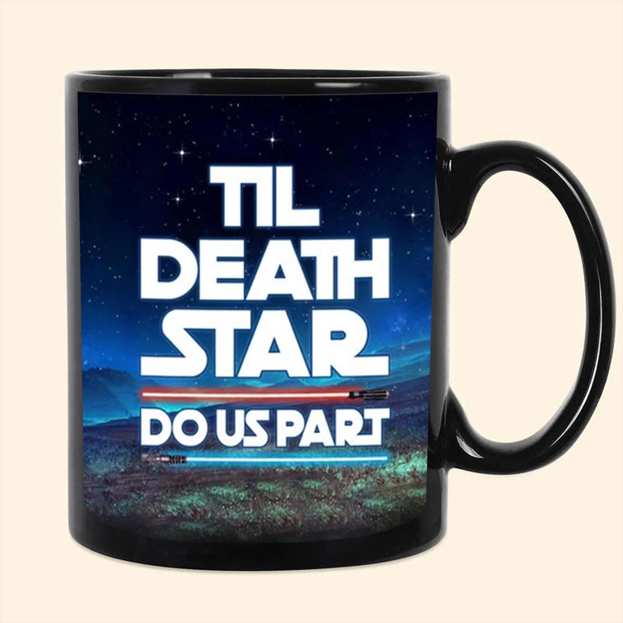 Stwa Til Death Star Do Us Part - Gift For Couple - Personalized Black Mug - CL19 NH96 - Image 3