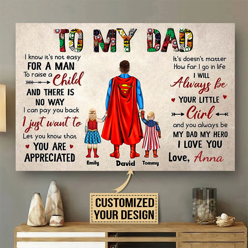 To My Dad I Know It's Not Easy For A Man - Gift For Father - Personalized Canvas Poster - Image 4