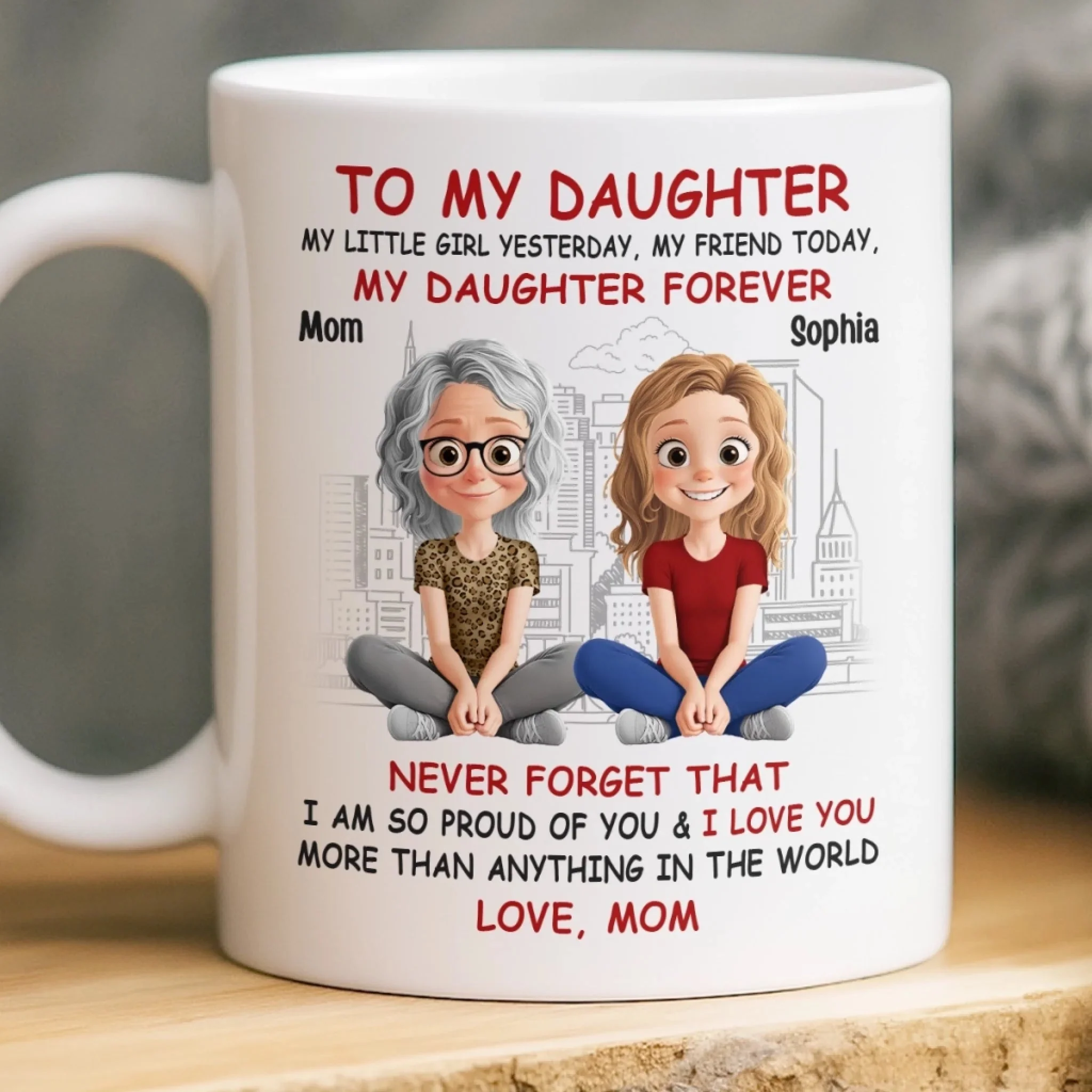 To My Daughter Forever My Girl - Personalized Ceramic Mug - Gift For Mom, Mother's Day | GR25 HN02