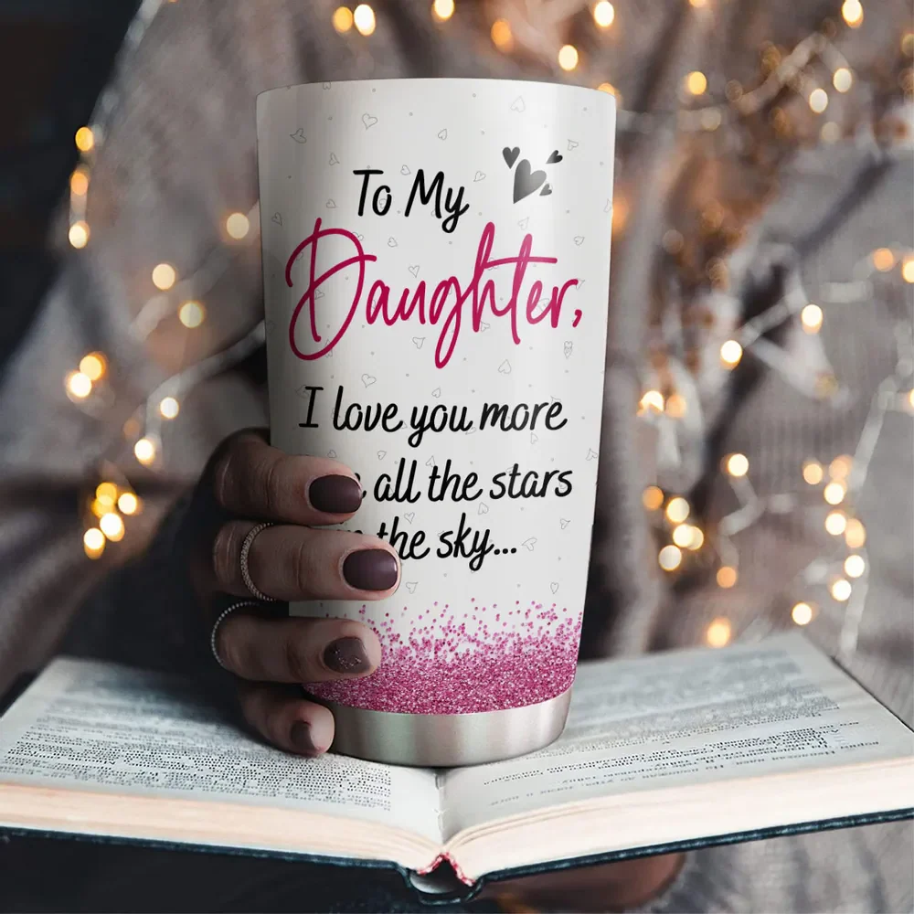 To My Daughter I Love You More Than The Stars - Personalized Stainless Steel Tumbler - Gift For Mom, Daughter, Mother's Day | GR25 HN02 - Image 4