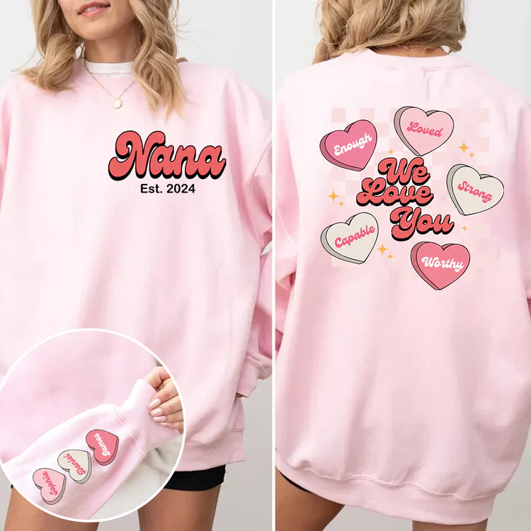 We Love You Nana Est V2 - Personalized Sweatshirt With Design On Sleeve -  Meaningful Gifts For Grandma, Mom, Wife | Custom Sleeve NH96 - Image 7