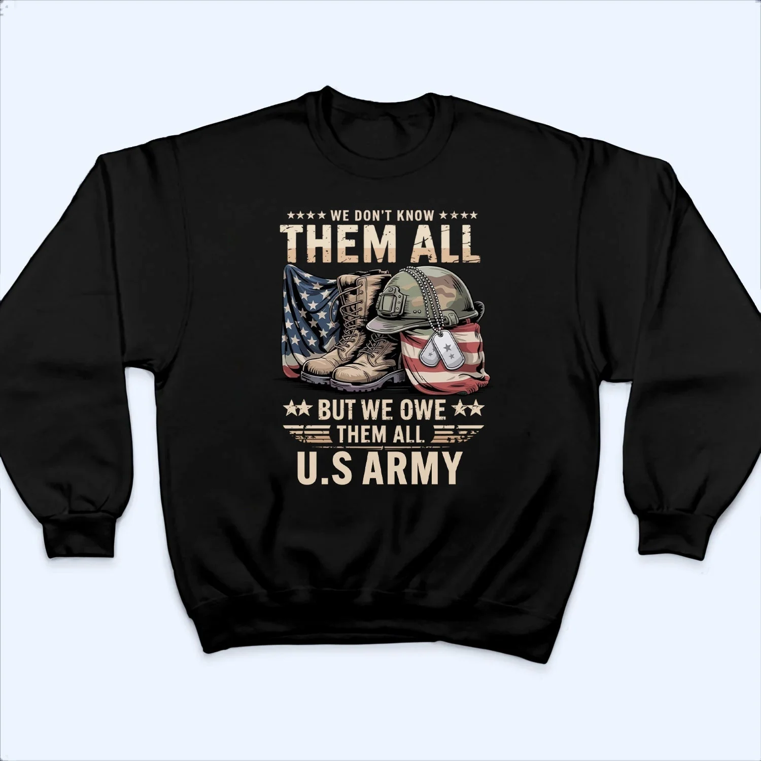 We Owe Them All Shirt - Gift For Patriotic, Veteran | HN02 - Image 4