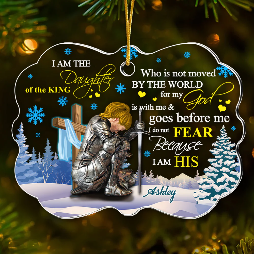 Woman Warrior Of God, I Am The Daughter Of The King  - Personalized Acrylic Ornament CLGOD03 NL122 - Image 2