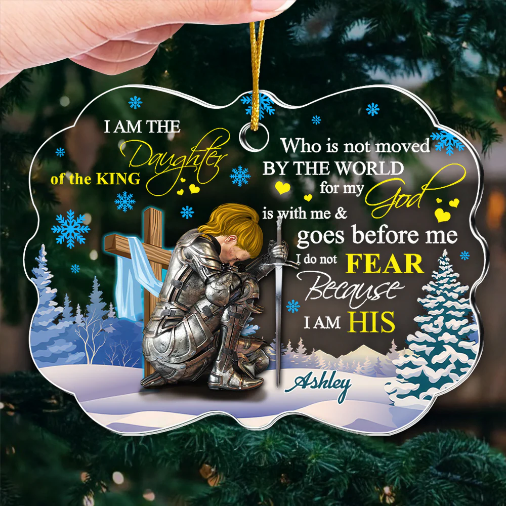 Woman Warrior Of God, I Am The Daughter Of The King  - Personalized Acrylic Ornament CLGOD03 NL122 - Image 3