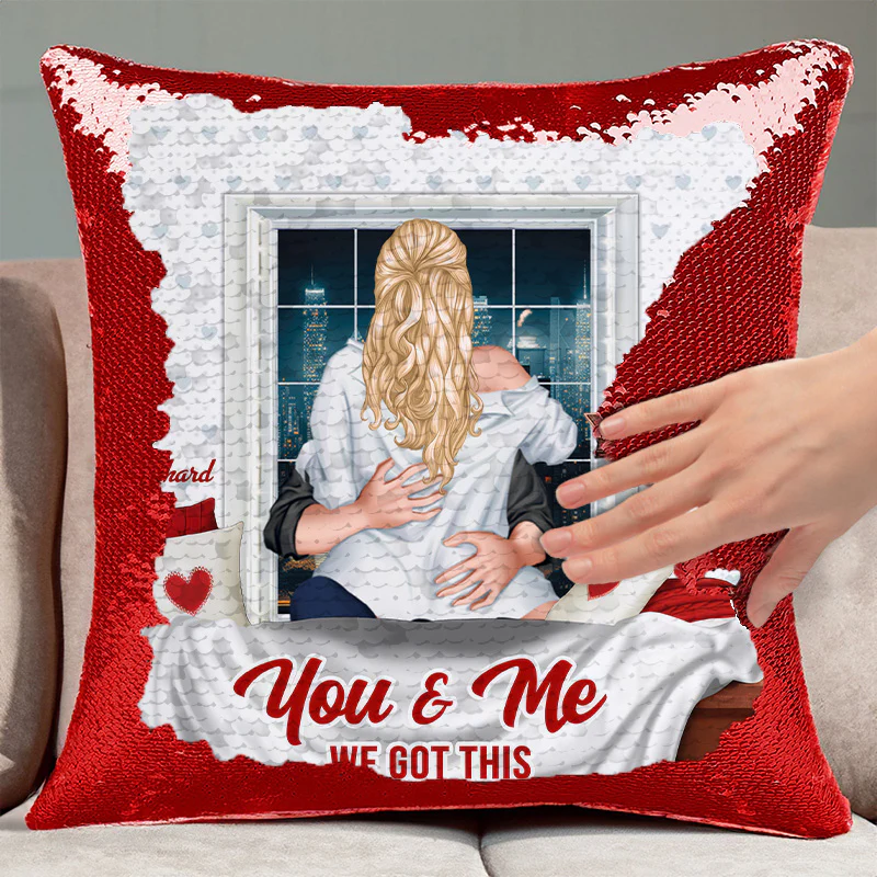 You And Me We Got This  - Personalized  Sequin Pillow - Gift For Couple, Husband Wife, Anniversary Gift|CL28 NA94 - Image 3